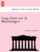 Coup d'œil sur le Monténégro. 1241739870 Book Cover