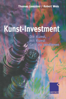 Kunst-Investment: Die Kunst, Mit Kunst Geld Zu Verdienen 3322846415 Book Cover