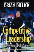 Competitive Leadership: Twelve Principles for Success 1892049503 Book Cover