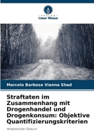 Straftaten im Zusammenhang mit Drogenhandel und Drogenkonsum: Objektive Quantifizierungskriterien (German Edition) 6208113571 Book Cover
