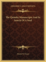 THE QUIMBY MANUSCRIPTS ; EDITED BY HORATIO W. DRESSER 1162811064 Book Cover