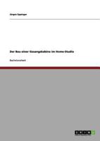 Der Bau einer Gesangskabine im Home-Studio 3656112401 Book Cover