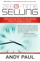 Zero-Time Selling: 10 Essential Steps to Accelerate Every Company's Sales 1614480508 Book Cover