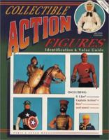 Collectible Action Figures: Identification and Value Guide 0891456686 Book Cover