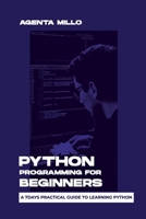 PYTHON PROGRAMMING FOR BEGINNERS: A 7days practical guide to learning python B0DYZQ85JR Book Cover