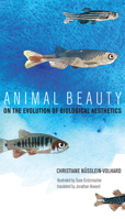 Animal Beauty: On the Evolution of Biological Aesthetics (The MIT Press) 026203994X Book Cover