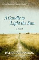 A Candle to Light the Sun 0771092253 Book Cover
