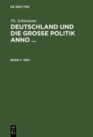 Deutschland Und Die Grosze Politik Anno 1901-1914; Band 1907 3111060659 Book Cover