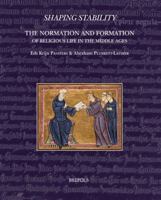 Shaping Stability: The Normation and Formation of Religious Life in the Middle Ages 2503566952 Book Cover