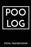 Poo Log Stool Tracker Book: Handy Stool Tracker To Track Food Intake & Bowel Movements 1693421739 Book Cover
