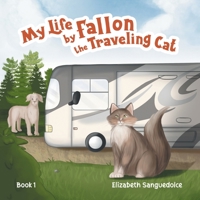 My Life by Fallon the Traveling Cat B0B5PLCRS7 Book Cover