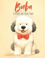 BUBA -A Heart on Four Paws: "Every new day is a new beginning..." B0FMX8MWKZ Book Cover