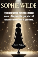 Sophie Wilde: One role turned her into a global name - Discover the real story of what she overcame to get there. B0F7J1R92W Book Cover