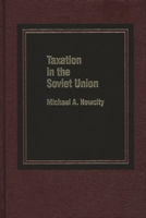 Taxation in the Soviet Union 0275920054 Book Cover