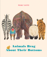 Animals Brag about Their Bottoms 1771647108 Book Cover