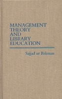 Management Theory and Library Education (New Directions in Information Management) 0313252882 Book Cover