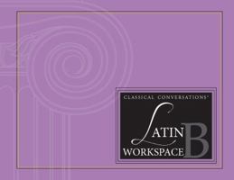 Classical Conversations Latin Workspace B 0998437328 Book Cover