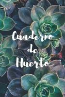 Cuaderno de Huerto: Libreta Con 110 P�ginas - Incluye Plano del Huerto, Ficha de Cultivos, Calendario... - Regalo Perfecto Para Aficionados a la Jardiner�a O Agricultura 1092428275 Book Cover