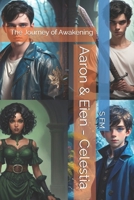 Aaron & Eien - Celestia: The Journey of Awakening (Aaron and Eien series) 1068987510 Book Cover