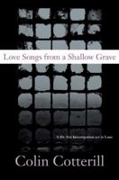 Love Songs from a Shallow Grave 1569479615 Book Cover