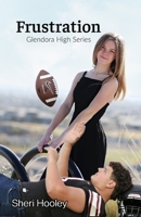 Frustration (Glendora High) 1794511407 Book Cover