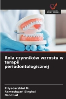 Rola czynników wzrostu w terapii periodontologicznej (Polish Edition) 6208641462 Book Cover