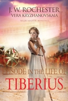 Episode in the Life of Tiberius: Romance of Imperial Rome B0H6SJ4G4L Book Cover