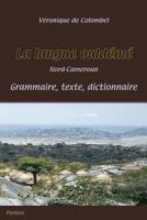 La Langue Ouldeme (Nord-Cameroun): Grammaire - Texte - Dictionnaire 9042914483 Book Cover