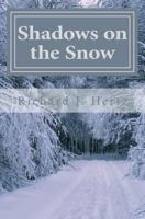 Shadows on the Snow 1495458547 Book Cover