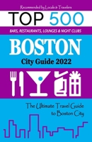 Boston City Guide 2022: The Most Recommended Shops, Museums, Parks, Diners and things to do at Night in Boston City B094T8MRDY Book Cover