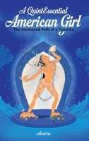 A Quintessential “American Girl”: The Awakened Path of a Tantrika 1969201096 Book Cover