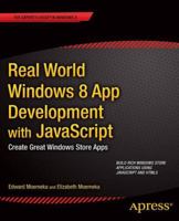 Real World Windows 8 App Development with JavaScript: Create Great Windows Store Apps 1430250801 Book Cover