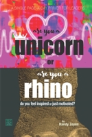 Are you a Unicorn or Are You a Rhino?: Do You Feel Inspired or Just Motivated? B08P8H7K6J Book Cover