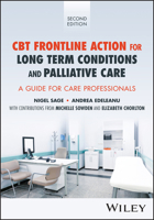 CBT First Aid for Long Term Conditions and Palliative Care: A Manual, Toolkit and Workbook 1118769279 Book Cover