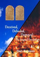 Deceived, Deluded, Damned: The Second Deception B0DQ8C29Q6 Book Cover
