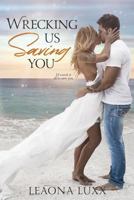 Wrecking Us Saving You (Redemption Hwy 6) 1393460232 Book Cover