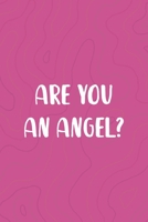 Are You An Angel?: All Purpose 6x9 Blank Lined Notebook Journal Way Better Than A Card Trendy Unique Gift Pink Texture Vaporwave 1711395633 Book Cover