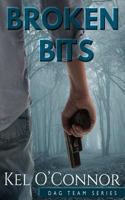 Broken Bits: (DAG Book 1 Special Ops Romantic Suspense) 0692772081 Book Cover