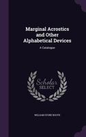 Marginal Acrostics and Other Alphabetical Devices: A Catalogue 1358989621 Book Cover