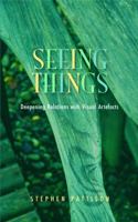 Seeing Things: Deepening Relations With Visual Artefacts 033404149X Book Cover