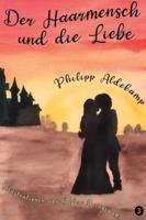 Der Haarmensch und die Liebe 3749713464 Book Cover