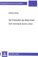 Der Protokollstil Des Albert Drach: Recht, Gerechtigkeit, Sprache, Literatur 3631449119 Book Cover