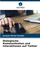 Dialogische Kommunikation und Interaktionen auf Twitter 6206129748 Book Cover