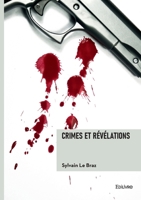 Crimes et révélations (French Edition) 2414816562 Book Cover