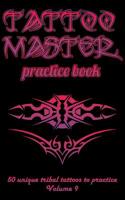 Tattoo Master practice book - 50 unique tribal tattoos to practice: 5" x 8"(12.7 x 20.32 cm) size pages with 3 dots per inch to practice with real ... Tattoo drawing album for adult tattoo artists 1726438260 Book Cover