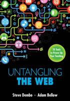 Untangling the Web: 20 Tools to Power Up Your Teaching 1483333205 Book Cover