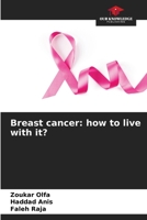 Breast cancer: how to live with it? 6206107930 Book Cover