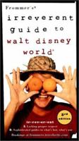 Frommer's Irreverent Guide to Walt Disney World 0028626176 Book Cover