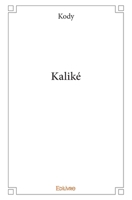 Kaliké (French Edition) 2414020652 Book Cover