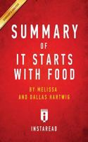 A 15-Minute Summary & Analysis of Melissa and Dallas Hartwig's It Starts with Food 1945251301 Book Cover